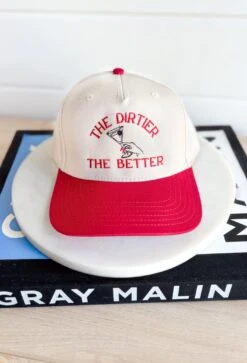 The Dirtier The Better Trucker Hat